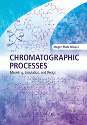 Chromatographic Processes: modeling, simulation and design, book by Roger-Marc Nicoud