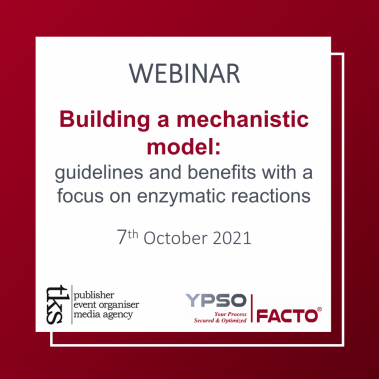 WEBINAR : Building a mechanistic model, guidelines and benefits with a focus on enzymatic reactions.