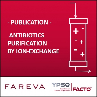 NEW ARTICLE – Fareva and Ypso-Facto investigate the purification of an antibiotic by ion-exchange