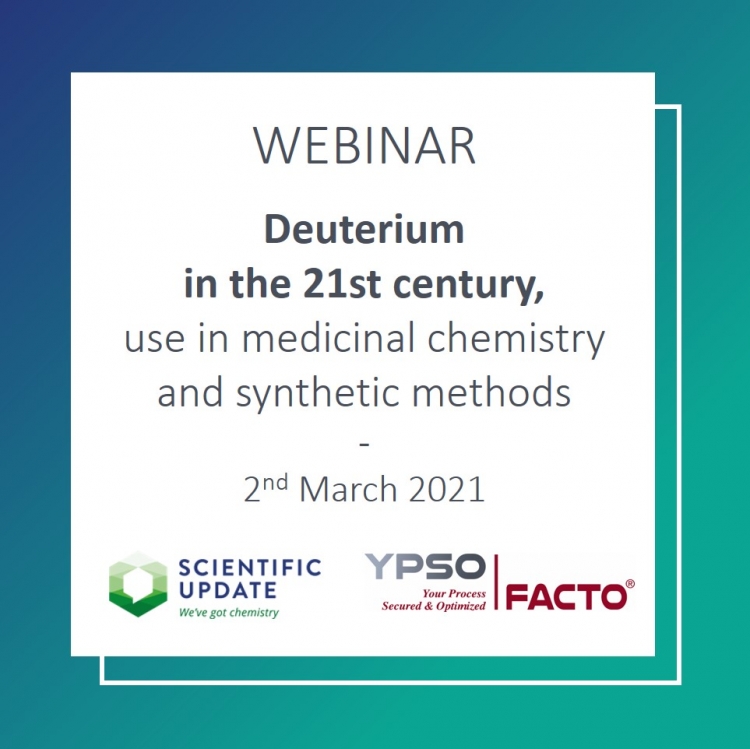 UP-COMING WEBINAR - Deuterium in the 21st century, use in medicinal chemistry and synthetic methods